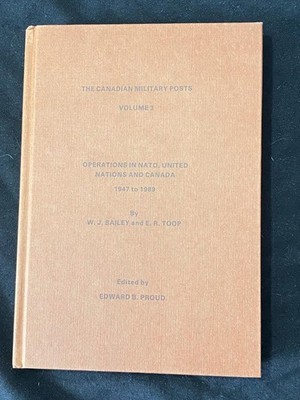the-canadian-military-posts-volume-3-by-bailey-toop-edward-b-proud