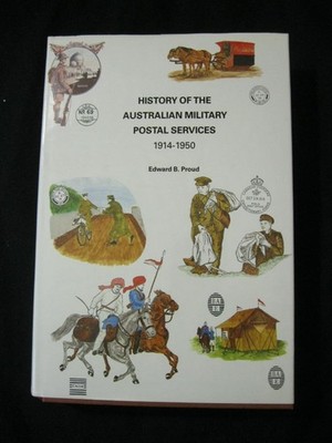 history-of-the-australian-military-postal-services-1914-1950-by-edward-b-proud